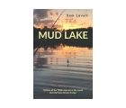 Book cover showing an evening sunset over a lake with the words Mud Lake in yellow and the author's name Sam Lovall in black.